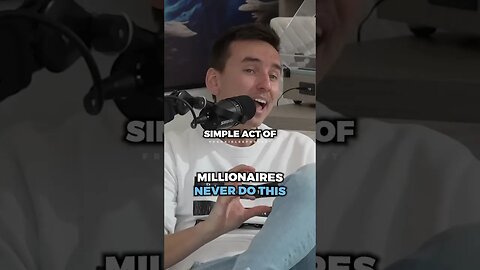 Millionaires will NEVER do this ..