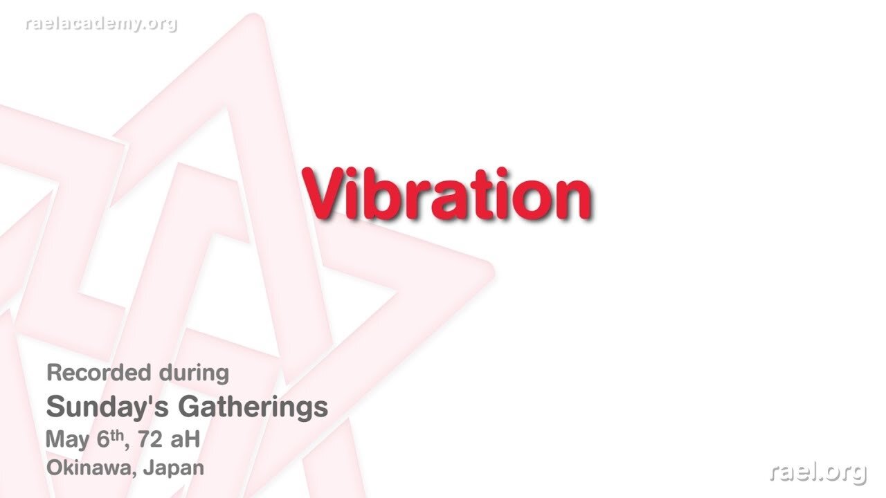 Maitreya Rael: Vibration (72-05-06)