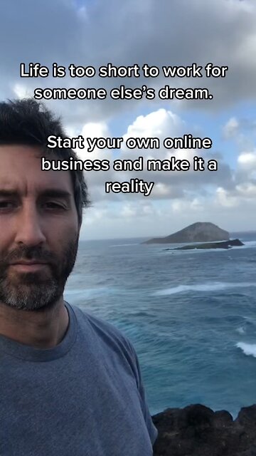 Life is Too Short to Work for Someone Else’s Dream