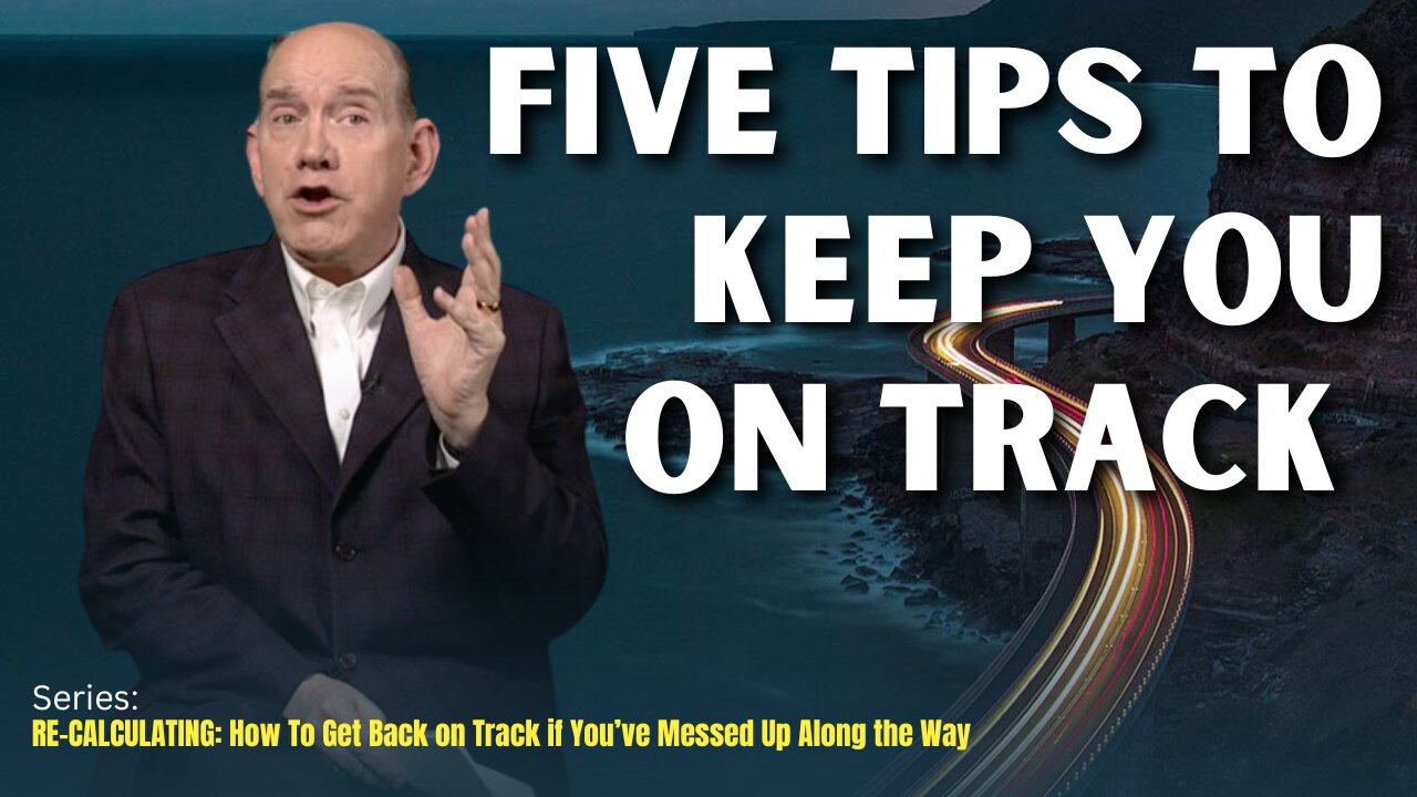 Five Tips To Keep You on Track