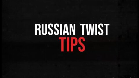 Weekly Wisdom - Russian Twist Tips