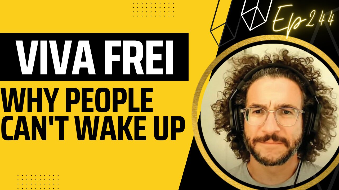 Viva Frei on why half the world won't wake up