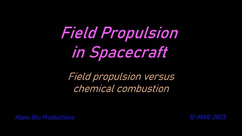 Field Propulsion in Spacecraft | 12-MAR-2023