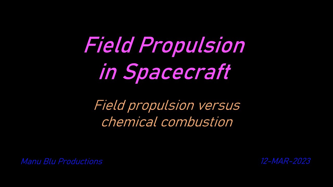 Field Propulsion in Spacecraft | 12-MAR-2023