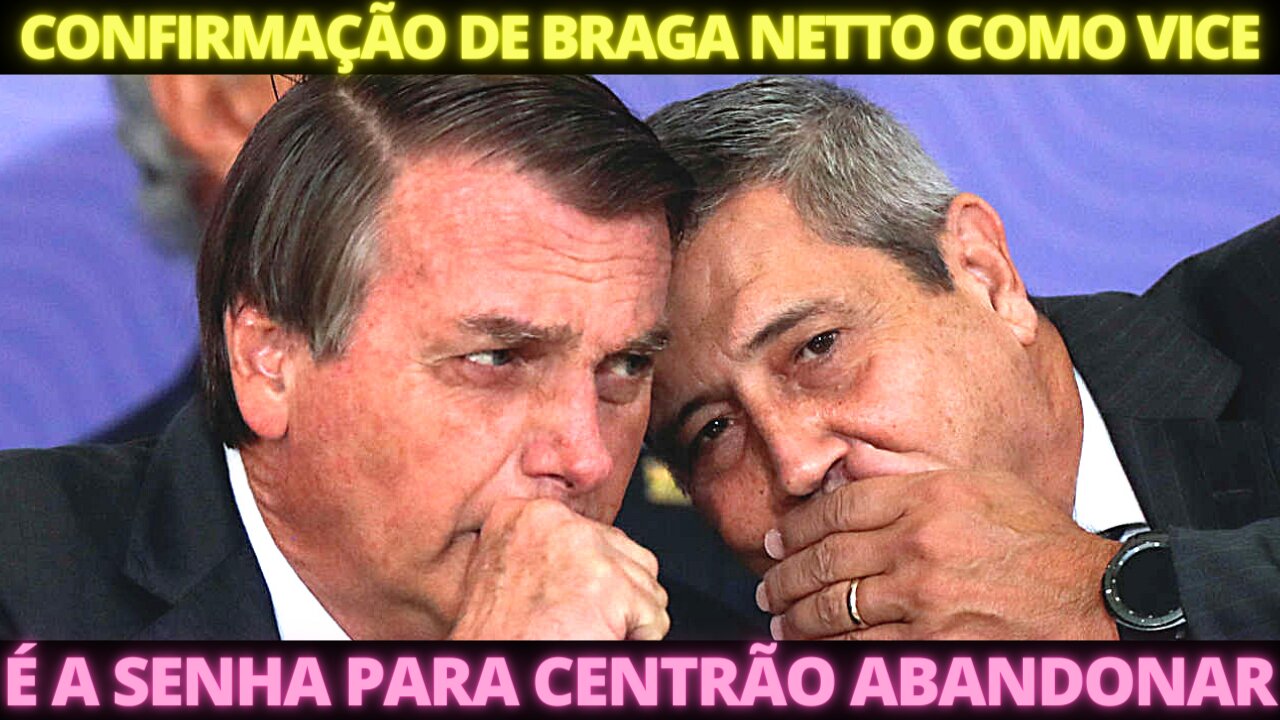 Braga Netto como vice de Bolsonaro libera o Centrão para lhe dar adeus