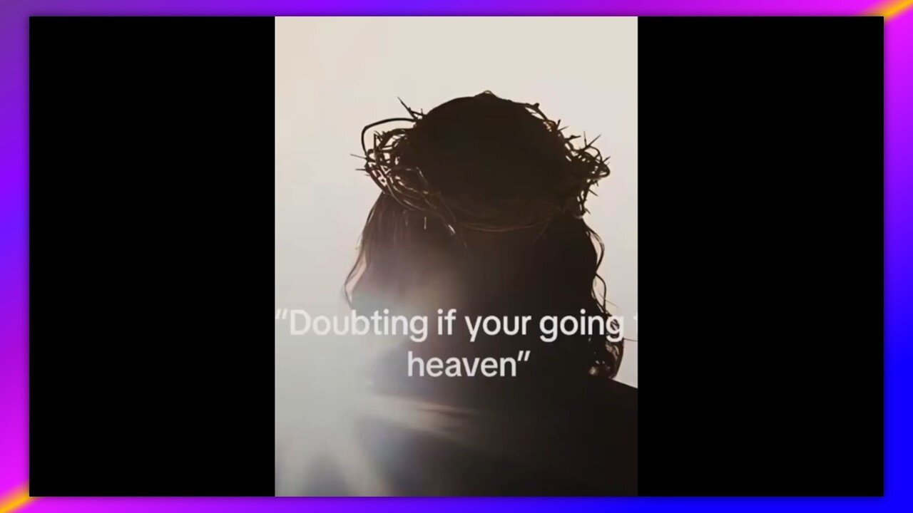 Do you know for Certain you are Going to Heaven? 🙏✝️🙏