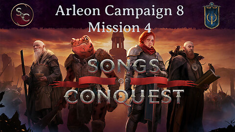 Arleon Campaign 8 - Songs of Conquest