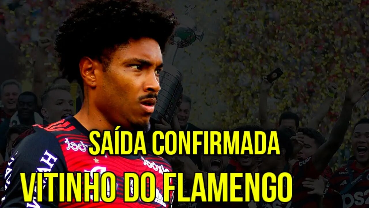 VITINHO TEM SAÍDA CONFIRMADA DO FLAMENGO - É TRETA!!! NOITÍCIAS DO FLAMENGO