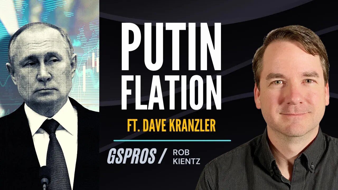 Putinflation | Ft. Dave Kranzler