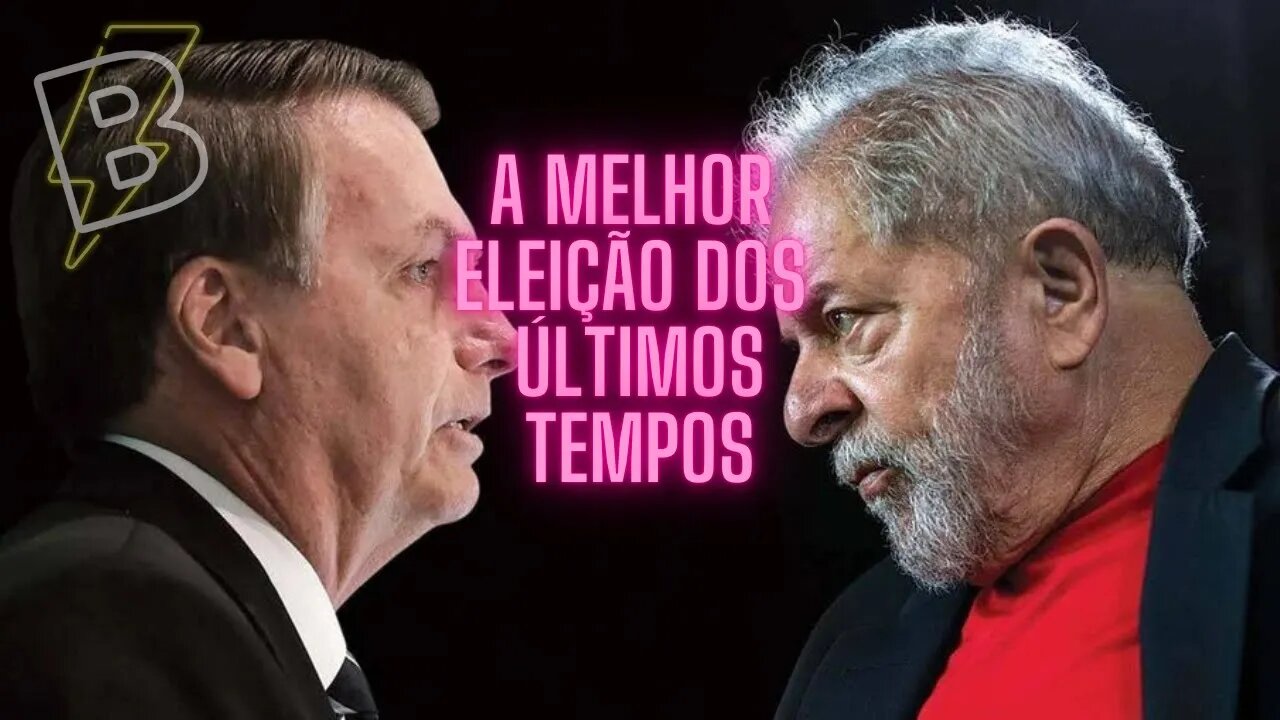 A melhor eleição dos últimos tempos!