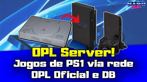 Como jogar games de PS1 via rede usando o OPL Server (Com OPL oficial e o DB)