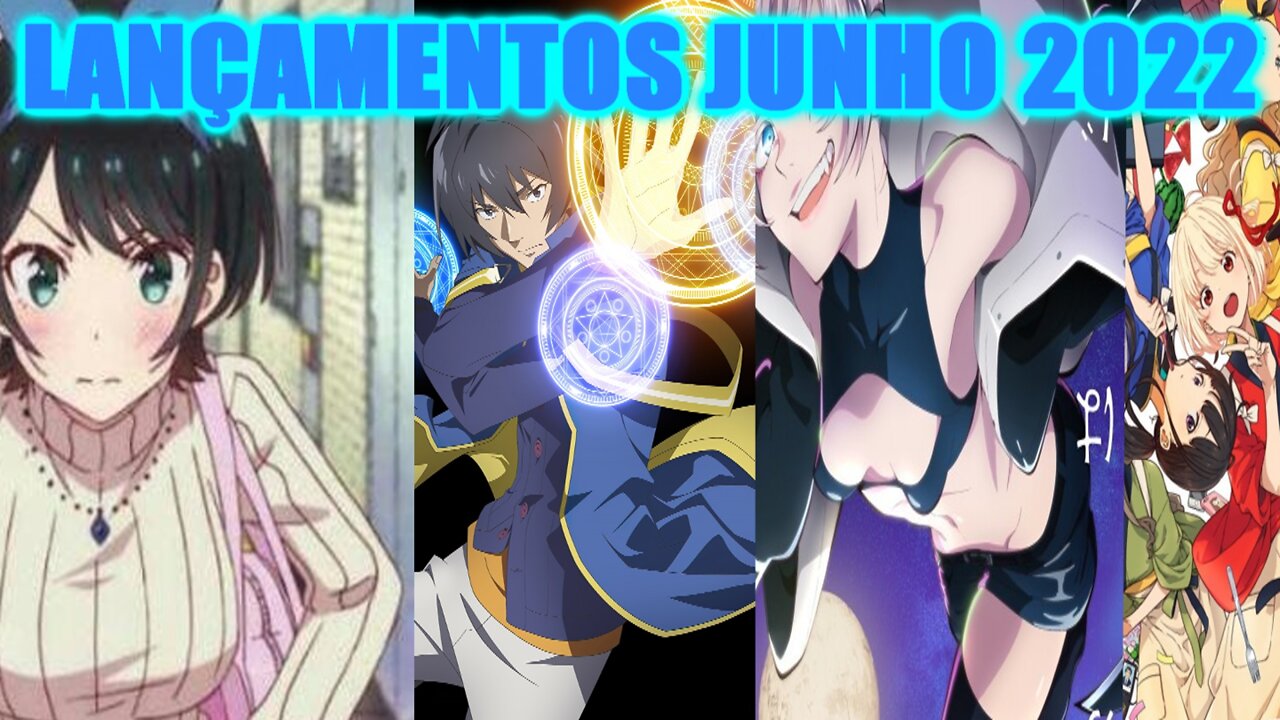 Lançamentos dos animes junho 2022 - o guia mais ruim da temporada de verão