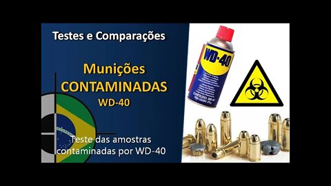 TESTE - Munições contaminadas com Micro óleo (WD-40)