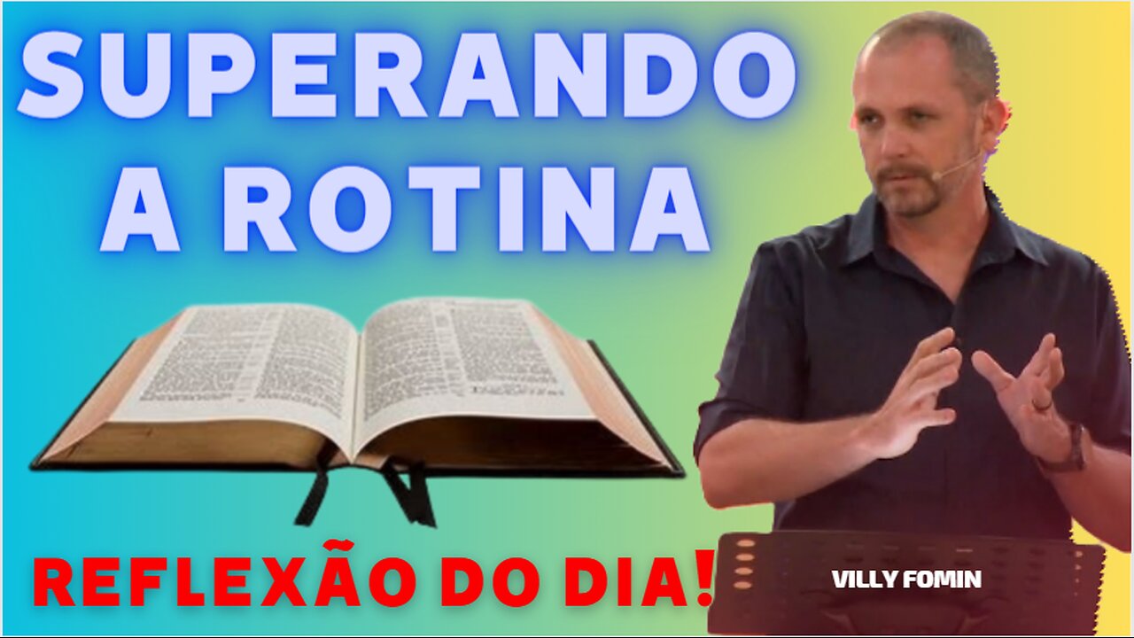 SUPERANDO A ROTINA | Villy Fomin