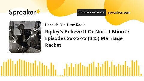 Ripley's Believe It Or Not - 1 Minute Episodes xx-xx-xx (345) Marriage Racket