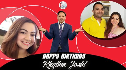Happy Birthday to Rhythm Joshi Ji 🎂