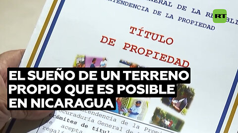 Títulos de propiedad, el sueño de un terreno propio que es posible en Nicaragua