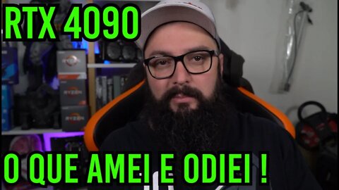 RTX 4090 ! O que Amei E Odiei ?