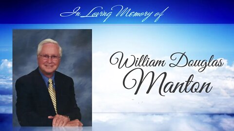 William Douglas Manton 1934-2021