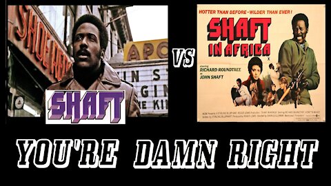 Shaft vs Shaft in Africa: You're Damn Right