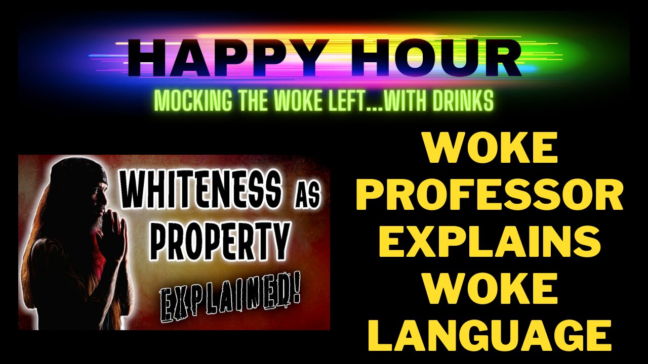 Happy Hour: A Woke Professor Explains Woke Language