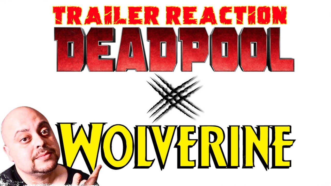 "DEADPOOL & WOLVERINE'" (2024) TRAILER REACTION