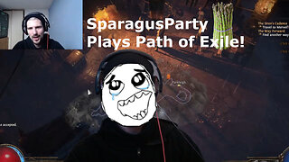 SparagusParty Plays Path of Exile (Short Ver.) Part 1