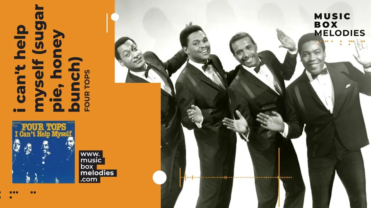 I Can't Help Myself (Sugar Pie, Honey Bunch) by Four Tops Music box version