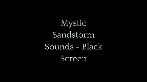 Mystic Sandstorm Sounds - Black Screen | Desert Winds for Relaxation, Focus, and Sleep