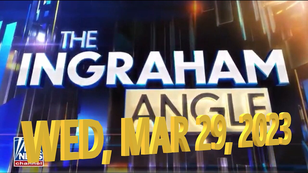 Ingraham 03-29-2023