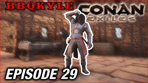 I need a drink. (Conan Exiles: Ep29)