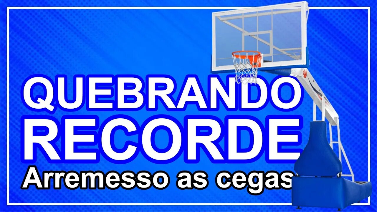 Quebrando record de arremesso de basquete sem enxergar.