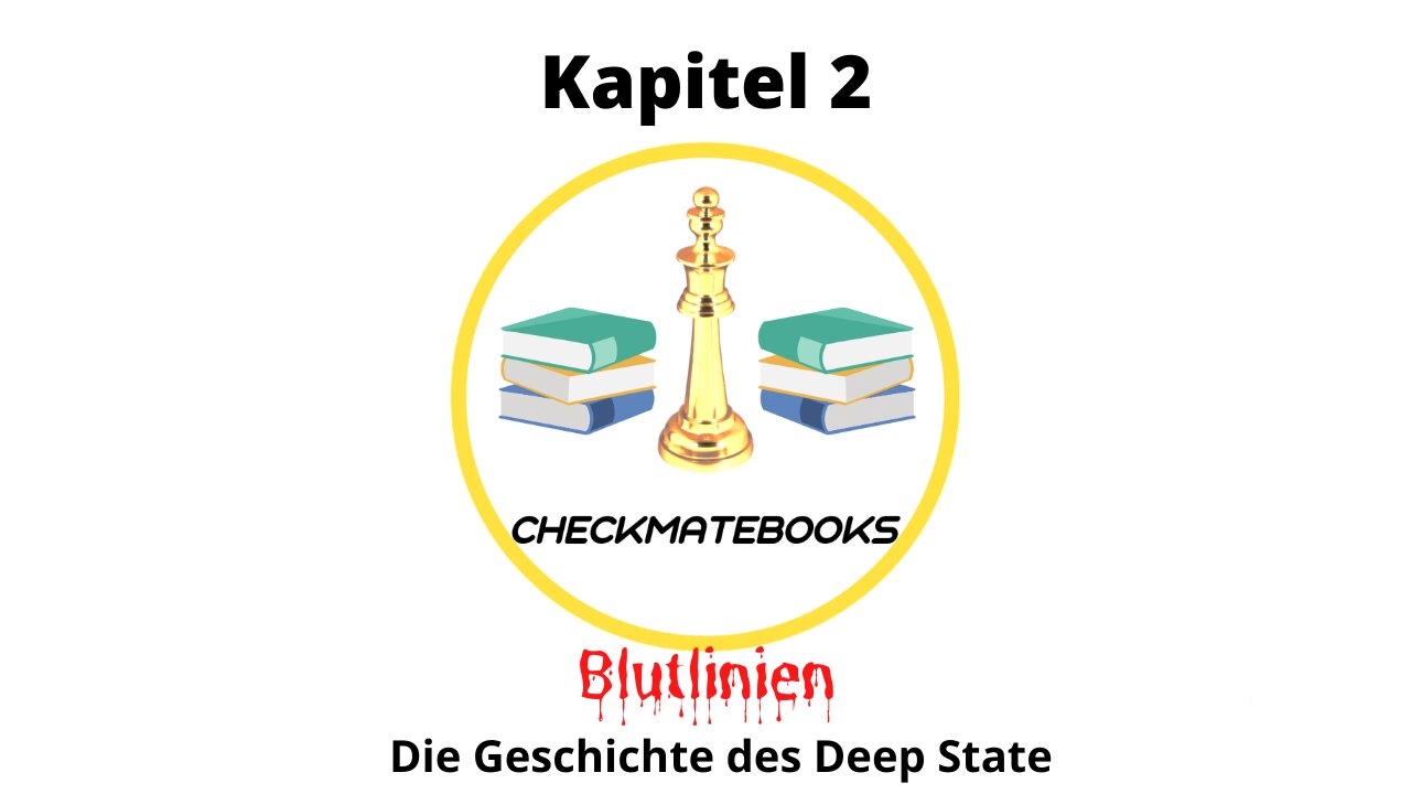 📚CheckMateBooks - Blutlinien - Die Geschichte des Deep State - Kapitel 2📚