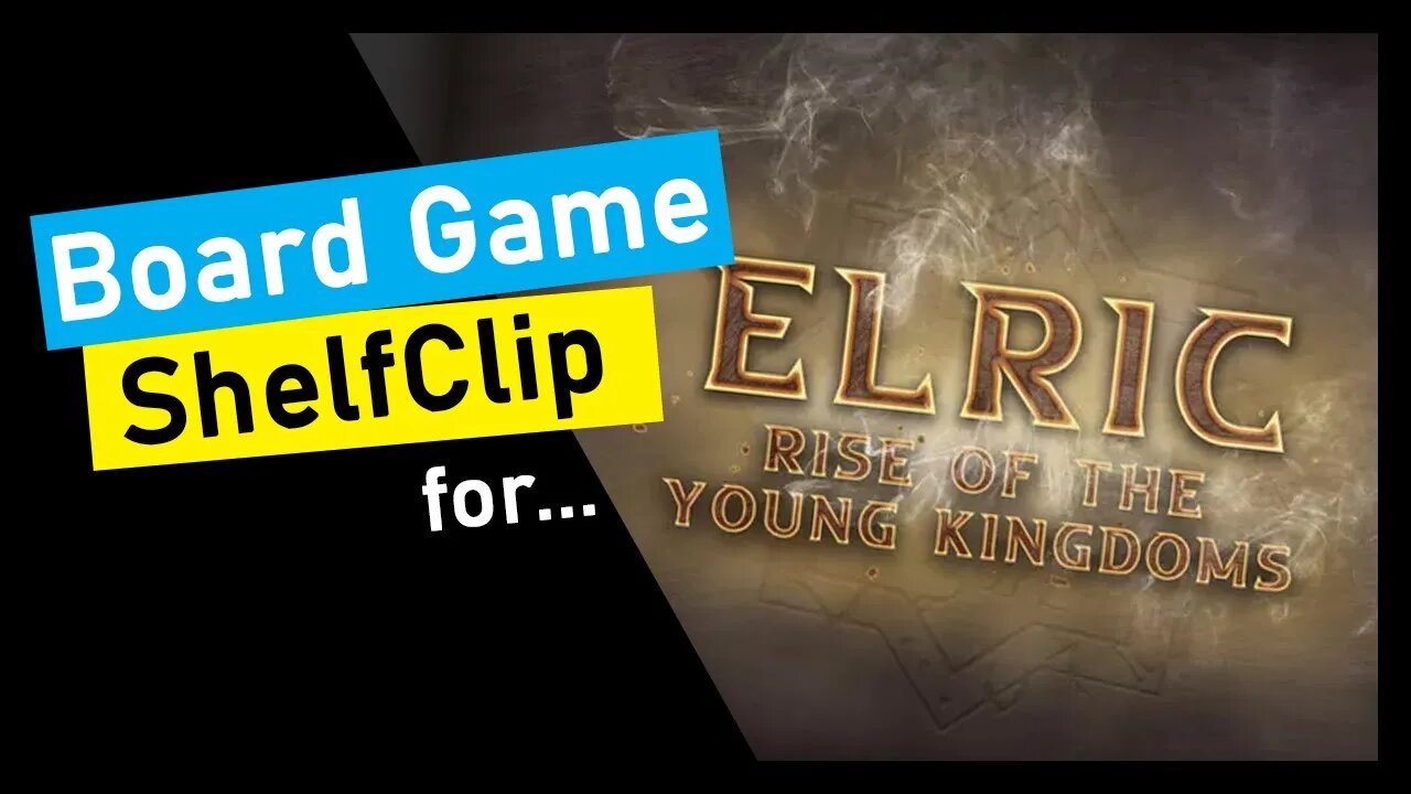 🌱ShelfClips: Elric: Rise of the Young Kingdoms (Short Board Game Preview)