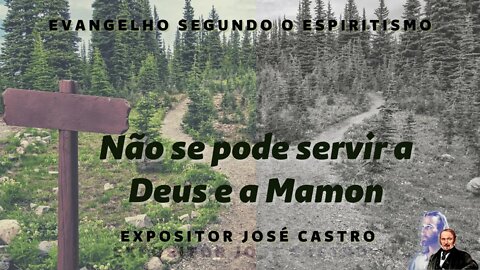 Palestra e fluidificação - Capítulo XVI - Não se pode servir a Deus e a Mamon