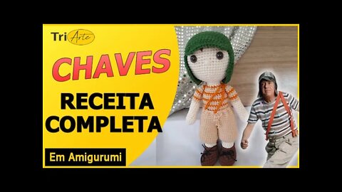 RECEITA AMIGURUMI | CHAVES | SBT