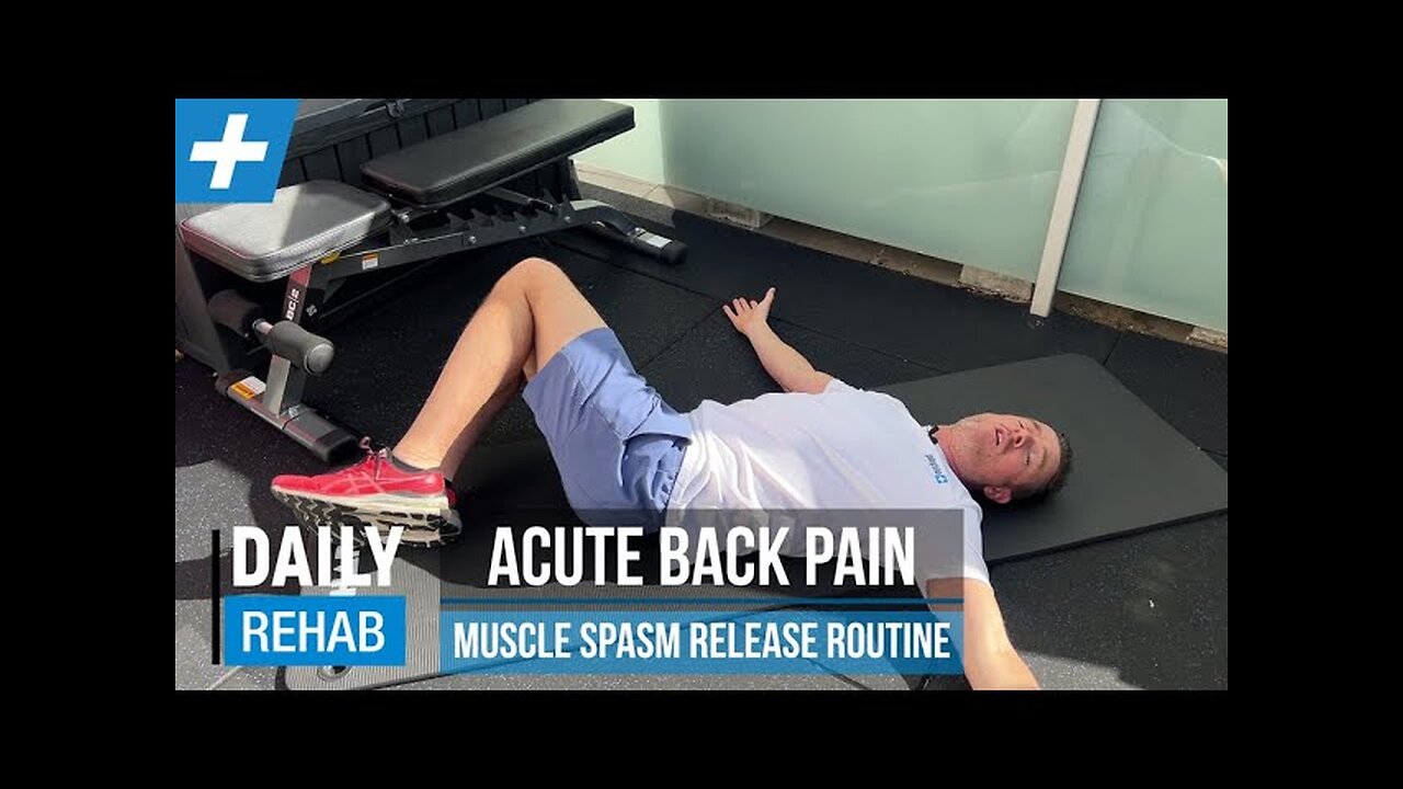 Acute Low Back Pain - Muscle Spasm Release Routine | Tim Keeley | Physio REHAB