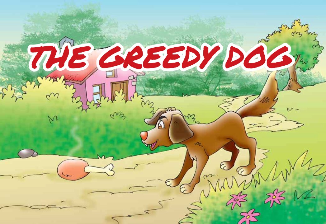 The story of greedy dog