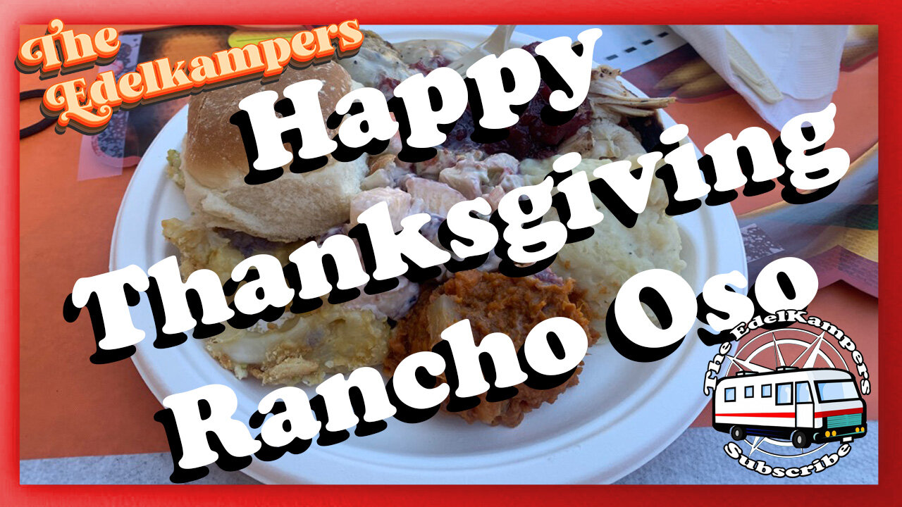 A Rancho Oso, CA Thanksgiving