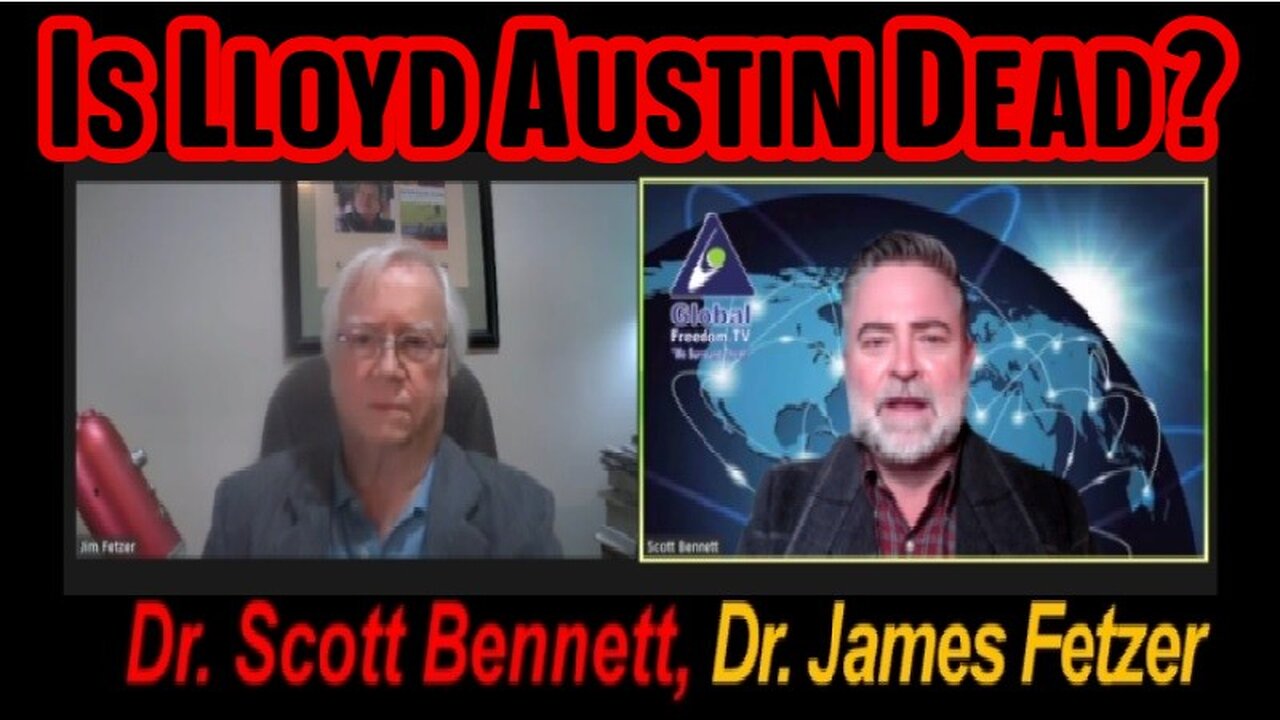 Lt. Scott Bennett & Dr. James Fetzer: Is Lloyd Austin Dead?