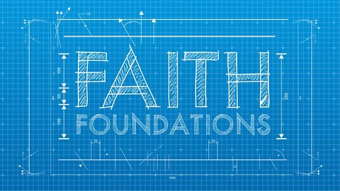 Foundations Of The Faith - Part 10