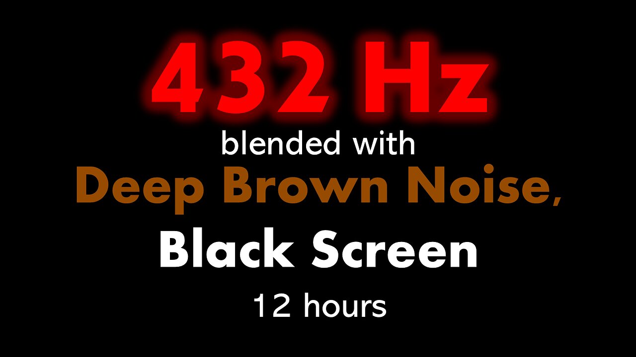 432 Hz blended with Deep Brown Noise, Black Screen 🧘🟤⬛ • 12 hours