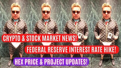 Crypto & Stock Market News! Federal Reserve Interest Rate Hike! Hex Price & Project Updates!