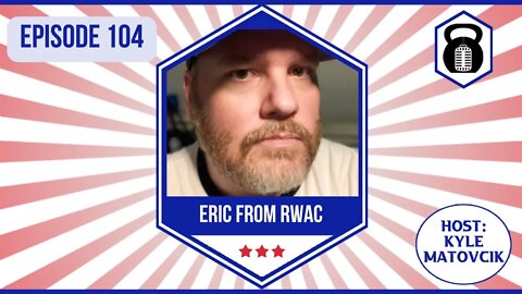 In Liberty and Health 104 - Eric from RWAC