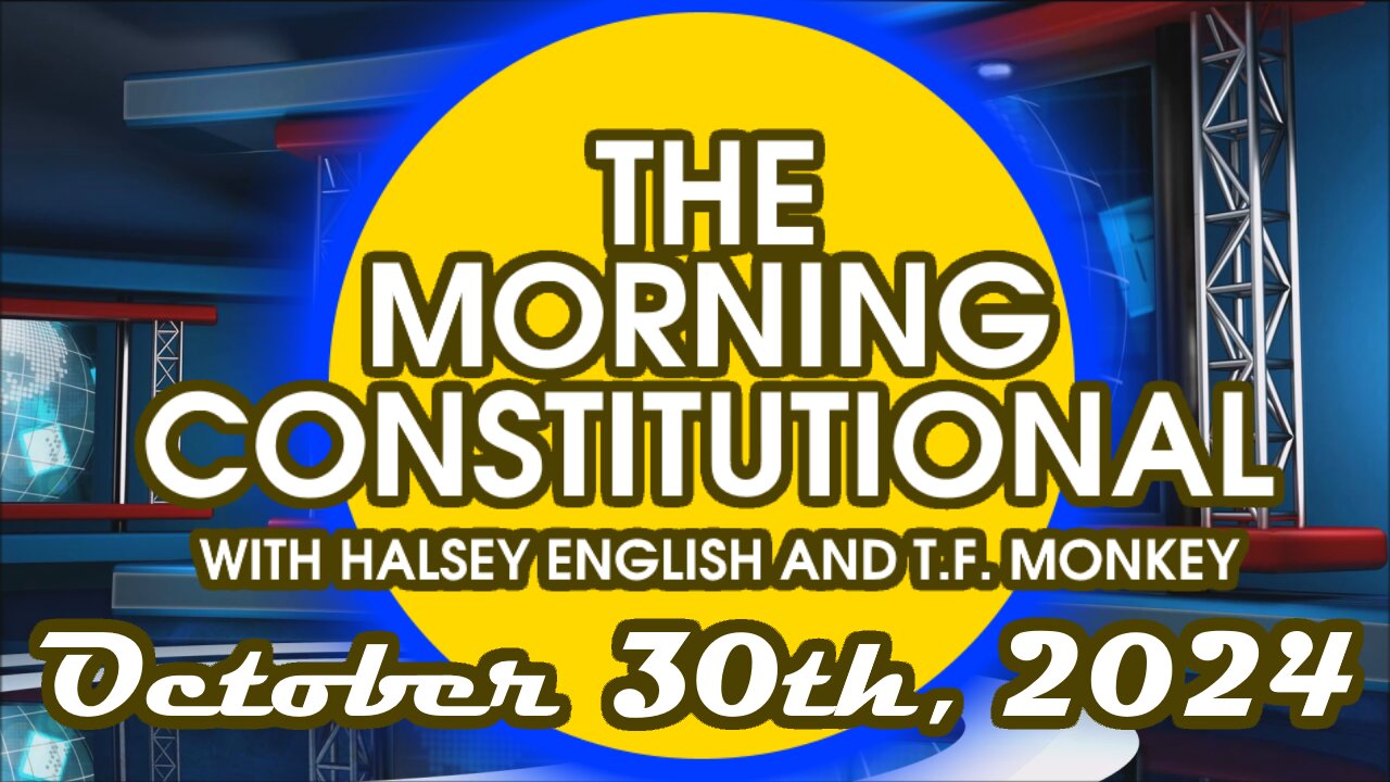 The Morning Constitutional: October 30th, 2024