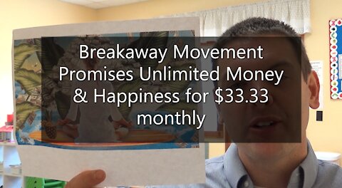 Breakaway Movement Promises Unlimited Money and Happiness For $33.33 Monthly