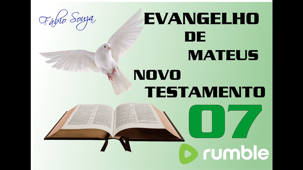 EVANGELHO DE MATEUS PARTE 07 NOVO TESTAMENTO