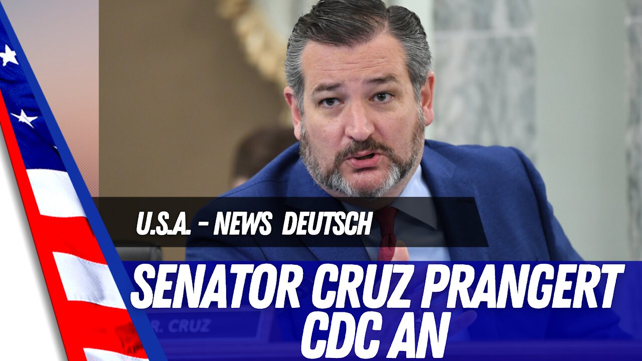 Senator Cruz beschuldigt die CDC