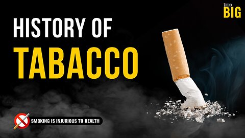 Tobacco's Historical Journey: Unveiling the Past