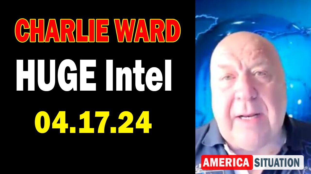 Charlie Ward HUGE Intel Apr 17: "Charlie Ward Daily News With Paul Brooker & Drew Demi"